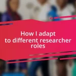 How I adapt to different researcher roles