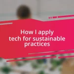 How I apply tech for sustainable practices