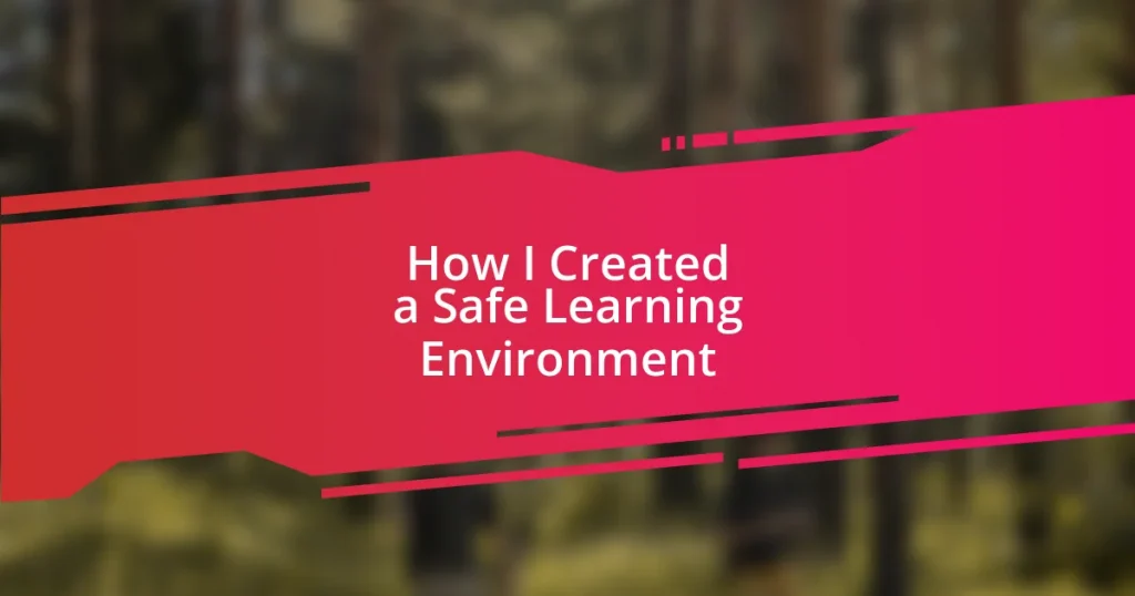 How I Created a Safe Learning Environment
