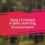 How I Created a Safe Learning Environment