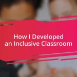 How I Developed an Inclusive Classroom