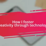 How I foster creativity through technology