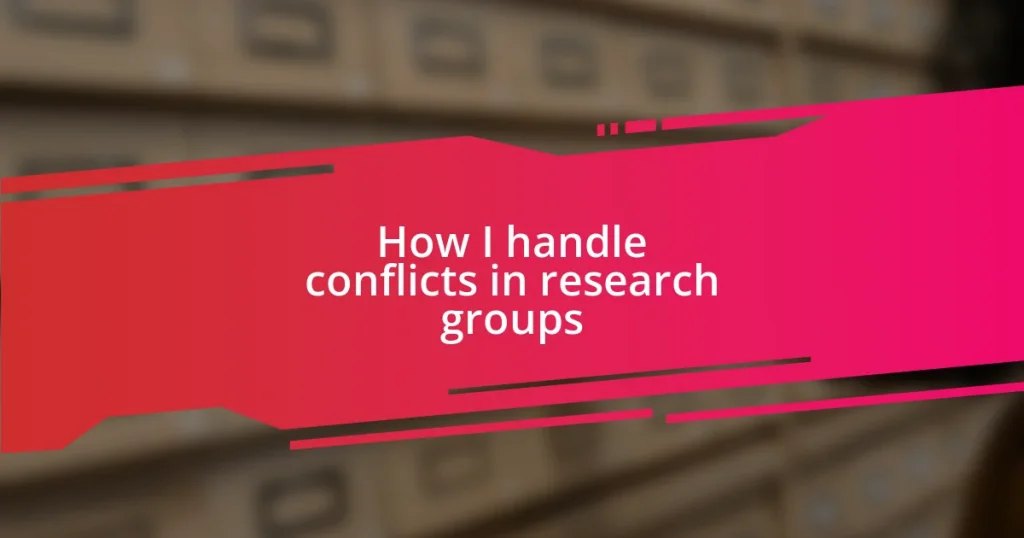 How I handle conflicts in research groups