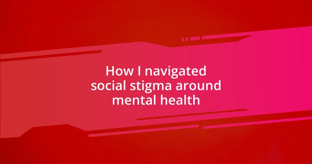 How I navigated social stigma around mental health