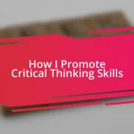 How I Promote Critical Thinking Skills