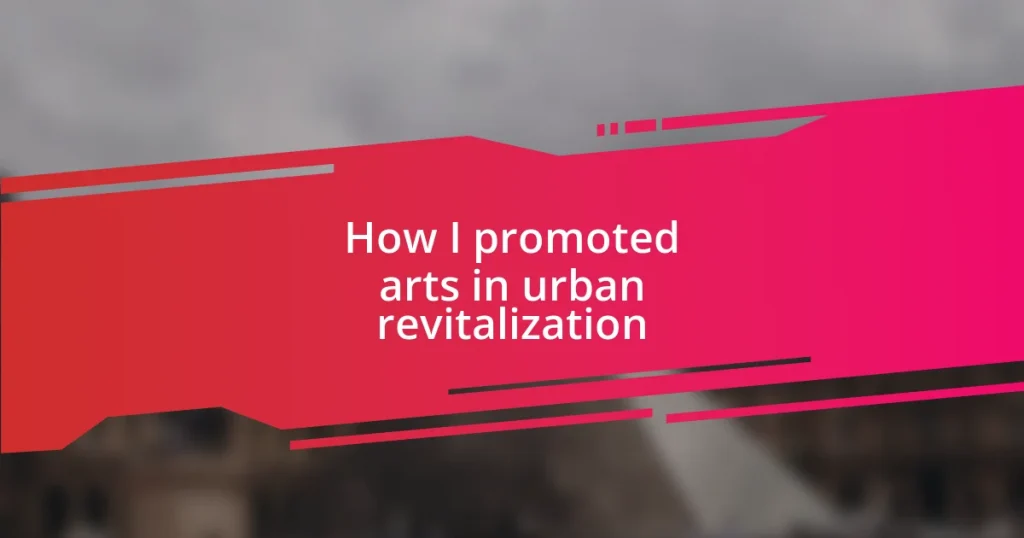 How I promoted arts in urban revitalization