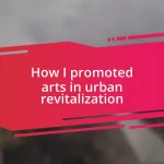 How I promoted arts in urban revitalization