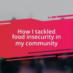 How I tackled food insecurity in my community