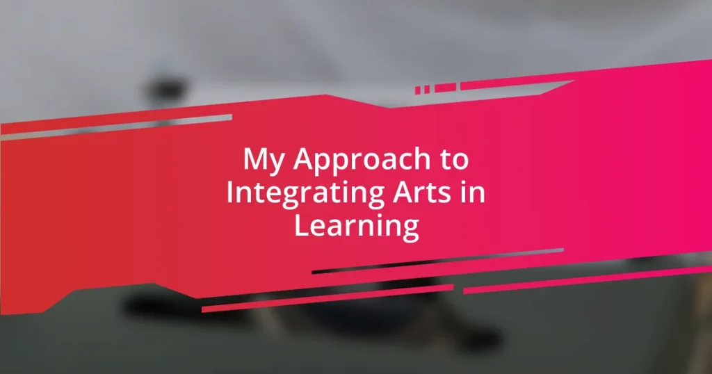 My Approach to Integrating Arts in Learning