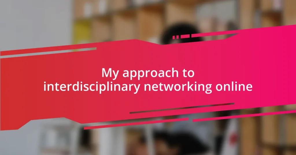 My approach to interdisciplinary networking online