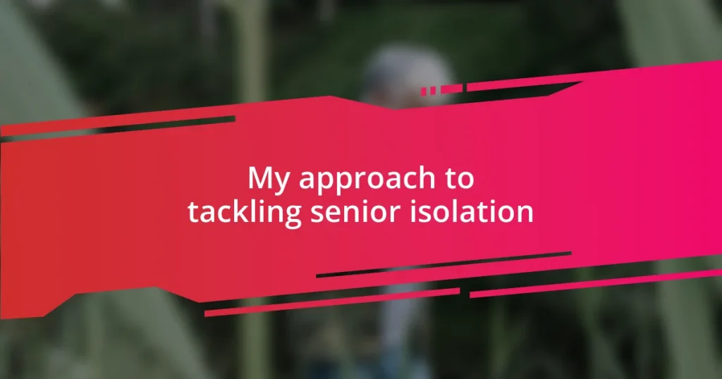 My approach to tackling senior isolation