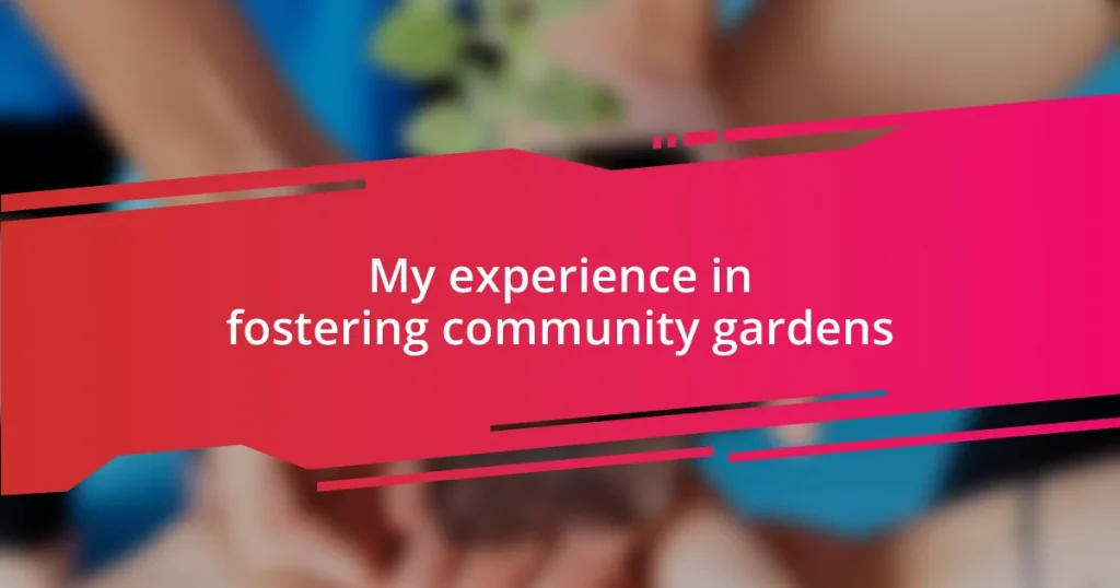 My experience in fostering community gardens