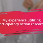 My experience utilizing participatory action research