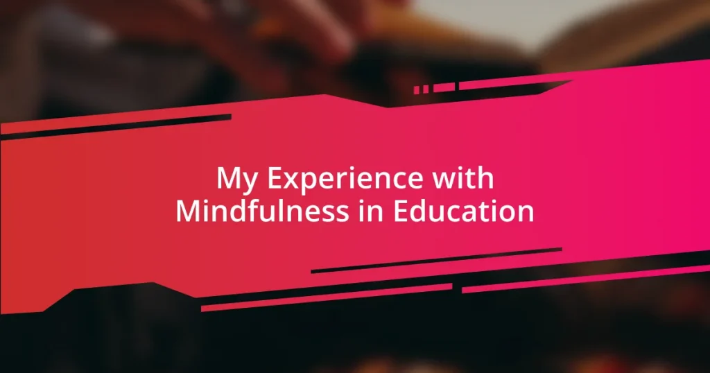 My Experience with Mindfulness in Education