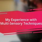 My Experience with Multi-Sensory Techniques