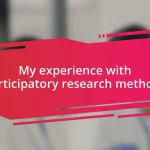 My experience with participatory research methods