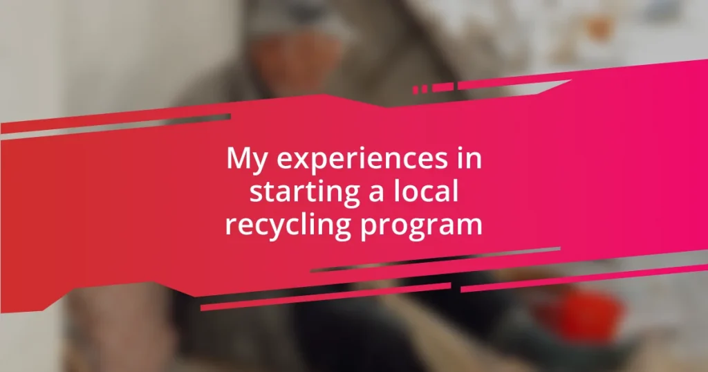 My experiences in starting a local recycling program