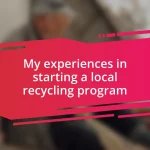 My experiences in starting a local recycling program