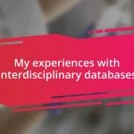My experiences with interdisciplinary databases