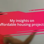 My insights on affordable housing projects