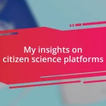My insights on citizen science platforms