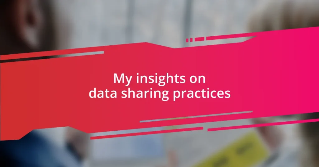 My insights on data sharing practices