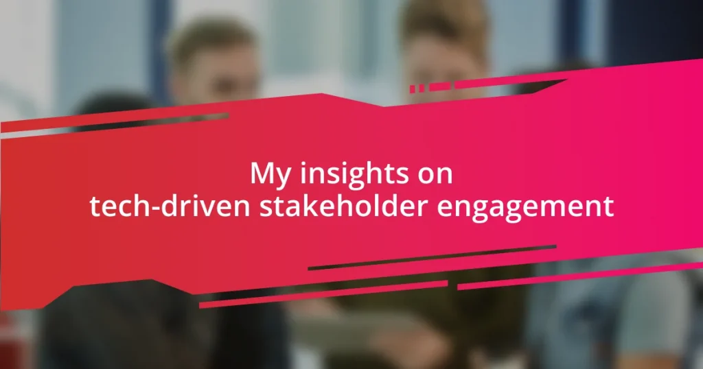 My insights on tech-driven stakeholder engagement