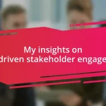 My insights on tech-driven stakeholder engagement