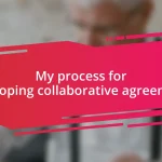 My process for developing collaborative agreements