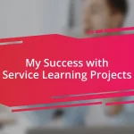 My Success with Service Learning Projects