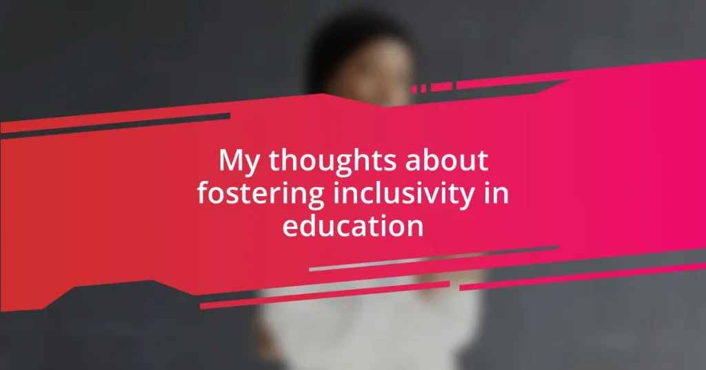 My thoughts about fostering inclusivity in education