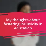 My thoughts about fostering inclusivity in education