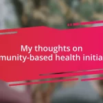 My thoughts on community-based health initiatives