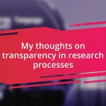 My thoughts on transparency in research processes