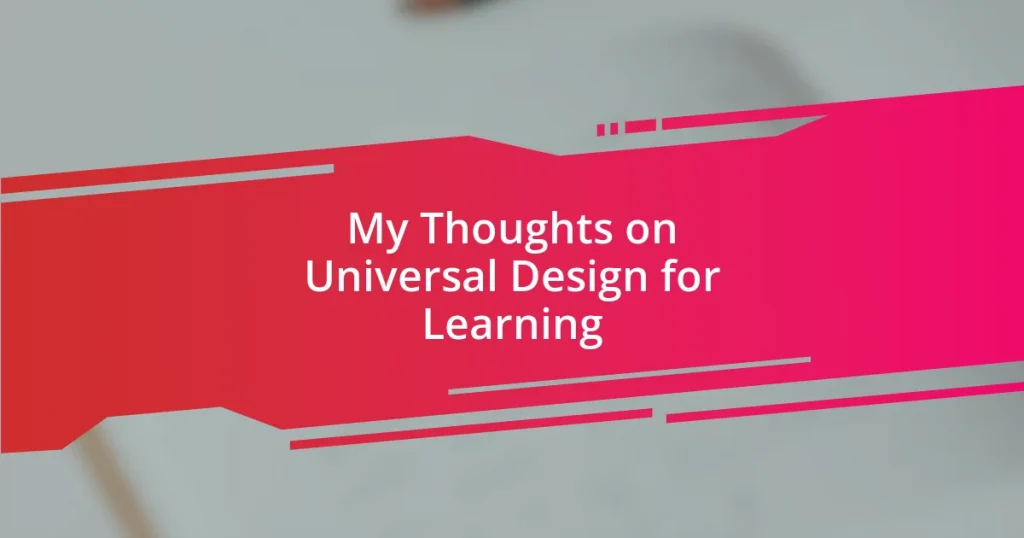 My Thoughts on Universal Design for Learning