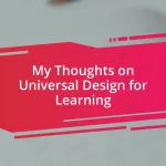 My Thoughts on Universal Design for Learning