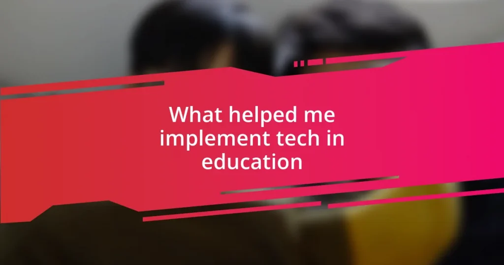 What helped me implement tech in education