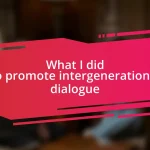 What I did to promote intergenerational dialogue