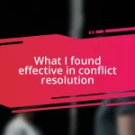 What I found effective in conflict resolution
