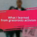 What I learned from grassroots activism