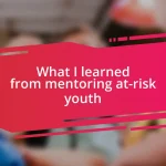What I learned from mentoring at-risk youth