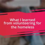 What I learned from volunteering for the homeless