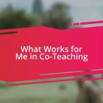 What Works for Me in Co-Teaching