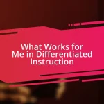 What Works for Me in Differentiated Instruction