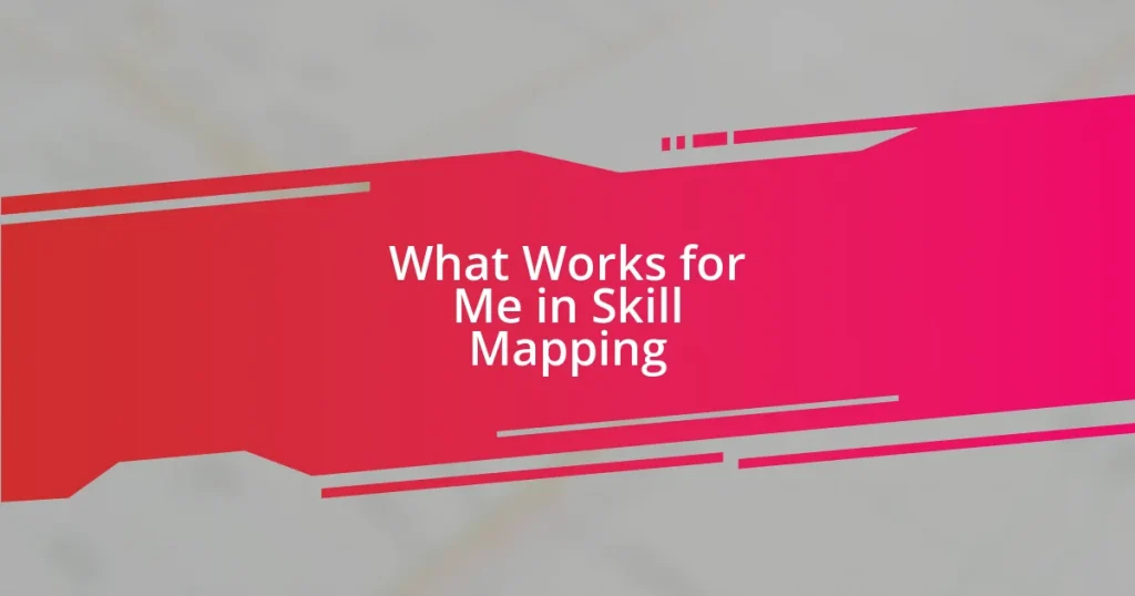 What Works for Me in Skill Mapping