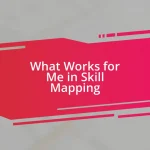What Works for Me in Skill Mapping