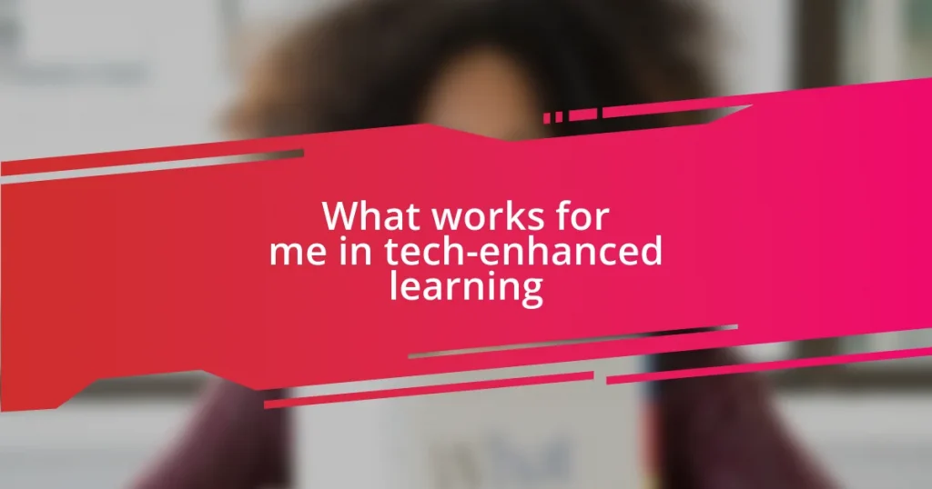 What works for me in tech-enhanced learning