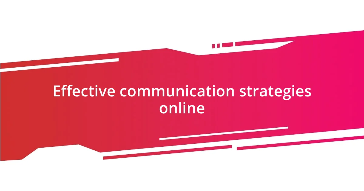 Effective communication strategies online
