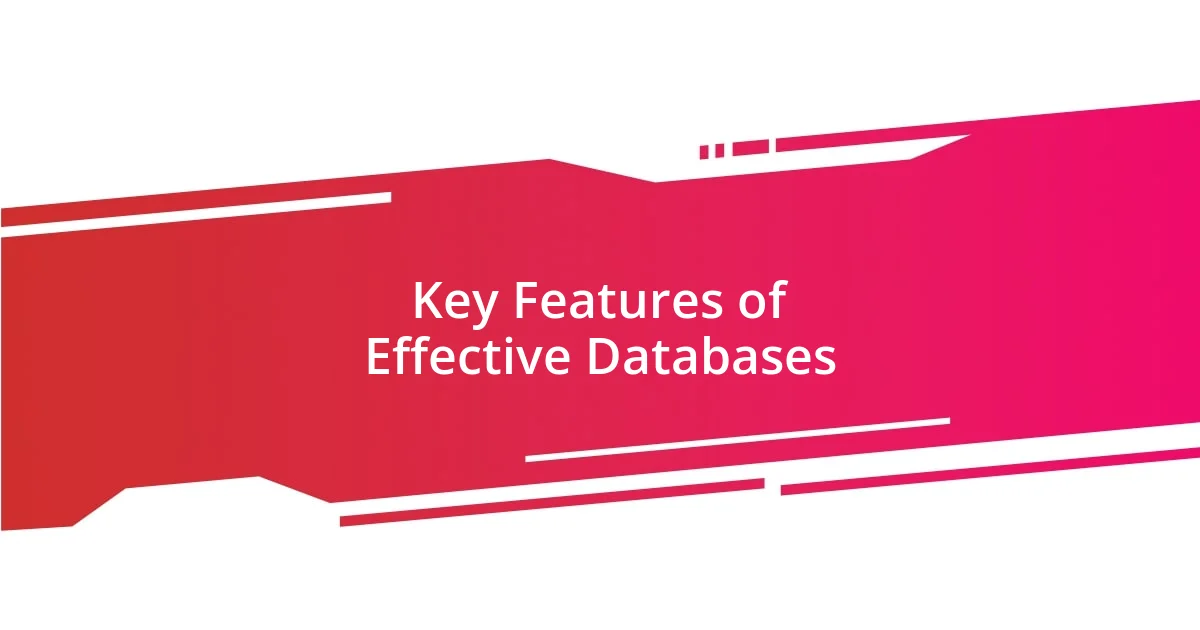 Key Features of Effective Databases